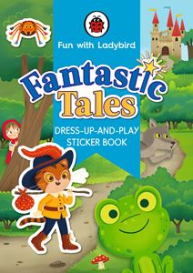 FUN WITH LADYBIRD: FANTASTIC TALES (STICKER BOOK) (PB)