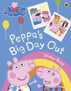 PEPPA PIG: PEPPAS BIG DAY OUT STICKER BOOK