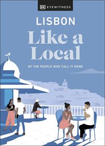 DK EYEWITNESS: LISBON LIKE A LOCAL (2ND ED) (HB)