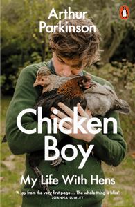 CHICKEN BOY: MY LIFE WITH HENS (PB)