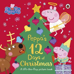 PEPPA PIG: PEPPAS 12 DAYS OF CHRISTMAS (LIFT THE FLAP) (PB)