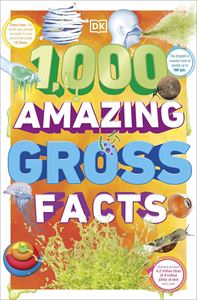 1000 AMAZING GROSS FACTS (DK) (PB)