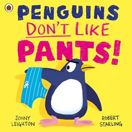 PENGUINS DONT LIKE PANTS (PB)