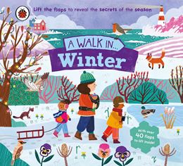 WALK IN WINTER (LIFT THE FLAP) (BOARD)