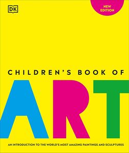 CHILDRENS BOOK OF ART (DK) (HB)