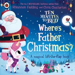 TEN MINUTES TO BED: WHERES FATHER CHRISTMAS (BOARD)