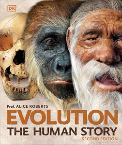EVOLUTION: THE HUMAN STORY (DK) (HB)