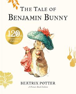 TALE OF BENJAMIN BUNNY PICTURE BOOK (120TH ANNIV ED) (PB)