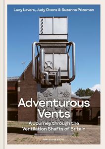ADVENTUROUS VENTS: A JOURNEY THROUGH/ VENTILATION SHAFTS (HB