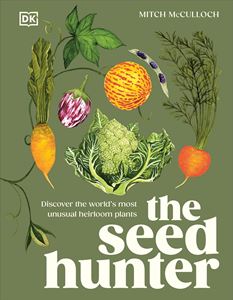 SEED HUNTER: DISCOVER/ HEIRLOOM PLANTS (DK) (HB)