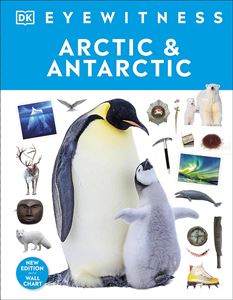 DK EYEWITNESS ARCTIC AND ANTARCTIC (HB)