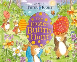 PETER RABBIT: THE EASTER BUNNY HUNT (LIFT THE FLAP) (PB)