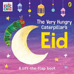 VERY HUNGRY CATERPILLARS EID (LIFT THE FLAP) (BOARD)