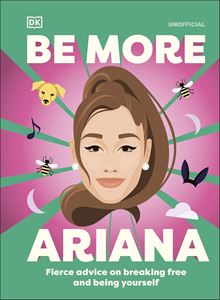 BE MORE ARIANA (HB)