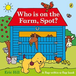 WHO IS ON THE FARM SPOT (LIFT THE FLAP) (BOARD)