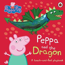 PEPPA PIG: PEPPA AND THE DRAGON (TOUCH AND FEEL) (BOARD)