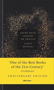 SEVEN BRIEF LESSONS ON PHYSICS: ANNIVERSARY EDITION (HB)