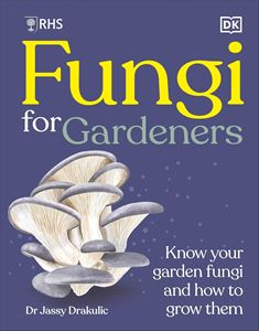 FUNGI FOR GARDENERS (RHS) (HB)