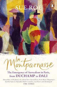 IN MONTPARNASSE (SURREALISM/ FROM DUCHAMP TO DALI) (PB)