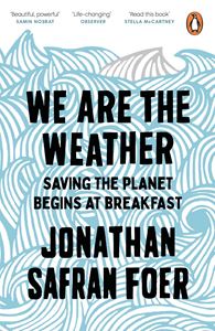 WE ARE THE WEATHER: SAVING THE PLANET BEGINS/BREAKFAST (PB)