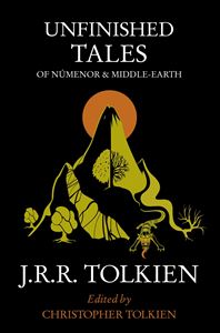 UNFINISHED TALES OF NUMENOR AND MIDDLE EARTH (PB)