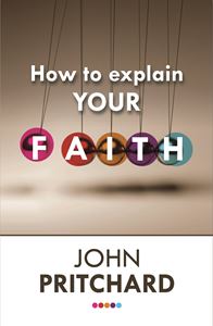 HOW TO EXPLAIN YOUR FAITH (NEW)