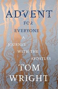 ADVENT FOR EVERYONE: A JOURNEY WITH THE APOSTLES (PB)