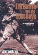 J M BARRIE AND THE LOST BOYS (YALE) (PB)