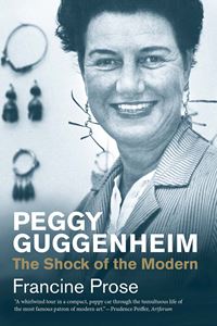 PEGGY GUGGENHEIM: THE SHOCK OF THE MODERN (PB)