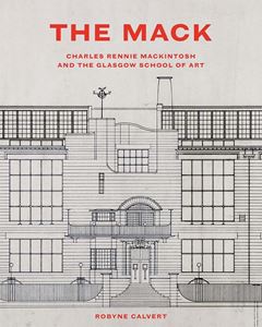 MACK: CHARLES RENNIE MACKINTOSH (HB)