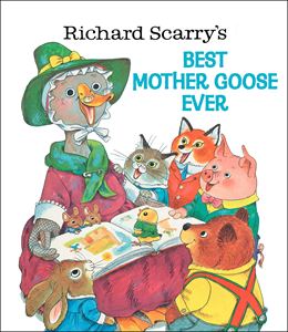 RICHARD SCARRYS BEST MOTHER GOOSE EVER (GOLDEN BOOKS) (HB)