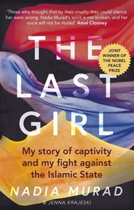 LAST GIRL: MY STORY OF CAPTIVITY/ ISLAMIC STATE (PB)