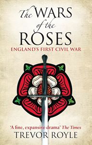 WARS OF THE ROSES: ENGLANDS FIRST CIVIL WAR (PB)