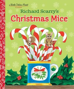 RICHARD SCARRYS CHRISTMAS MICE (GOLDEN BOOKS CLASSIC) (HB)