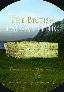 BRITISH PALAEOLITHIC (PB) (ROUTLEDGE)