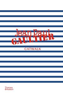 JEAN PAUL GAULTIER: CATWALK (COMPLETE COLLECTIONS) (HB)