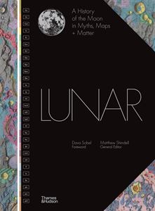 LUNAR: A HISTORY OF THE MOON IN MYTHS MAPS AND MATTER (HB)