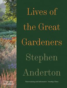 LIVES OF THE GREAT GARDENERS (PB)