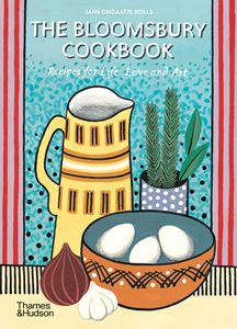 BLOOMSBURY COOKBOOK: RECIPES FOR LIFE LOVE AND ART (PB)