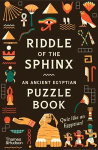 RIDDLE OF THE SPHINX: AN ANCIENT EGYPTIAN PUZZLE BOOK (PB)