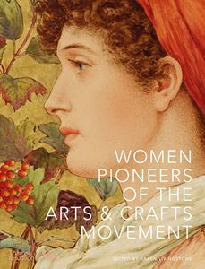 WOMEN PIONEERS OF THE ARTS AND CRAFTS MOVEMENT (V&A) (HB)