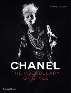 CHANEL: THE VOCABULARY OF STYLE (HB)