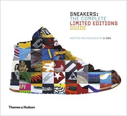 SNEAKERS: THE COMPLETE LIMITED EDITIONS GUIDE (HB)