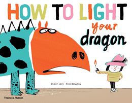 HOW TO LIGHT YOUR DRAGON (HB)