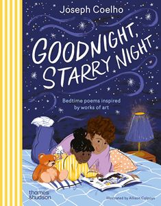 GOODNIGHT STARRY NIGHT: BEDTIME POEMS INSPIRED BY/ ART (HB)