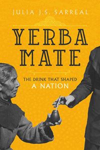 YERBA MATE (UNIVERSITY OF CALIFORNIA PRESS) (PB)