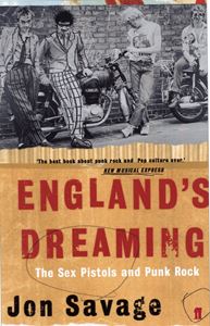 ENGLANDS DREAMING: SEX PISTOLS AND PUNK ROCK