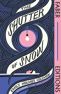 SHUTTER OF SNOW (FABER EDITIONS) (PB)