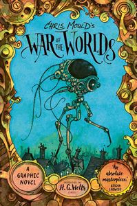 CHRIS MOULDS WAR OF THE WORLDS: A GRAPHIC NOVEL (HB)