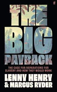 BIG PAYBACK: THE CASE FOR REPARATIONS/ SLAVERY (HB)